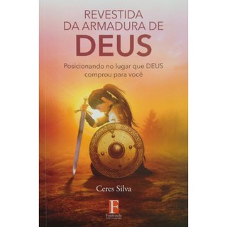 Livro Revestida da Armadura de Deus - Ceres Silva