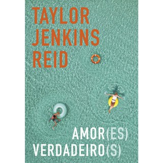 Livro: Amor(es) Verdadeiro(s) - Taylor Jenkins Reid - NOVO E LACRADO + Brinde