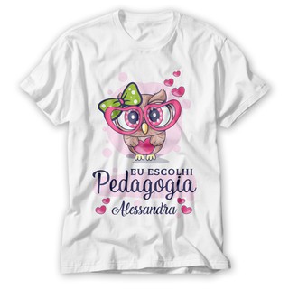 Camiseta Pedagogia - Eu escolhi pedagogia