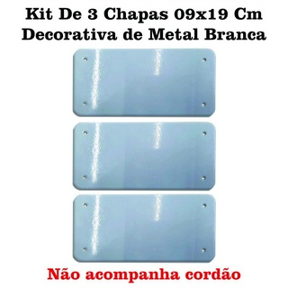 01 Kit De 3 Chapas 09x19 Cm Decorativa de Metal Branca Subl