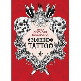 LIVRO: Tatuagens - Idéias De Tatoos - Livro De Colorir Antiestresse