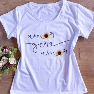 T-shirt feminina Amor Gera Amor , baby look , blusinhas e camisetas