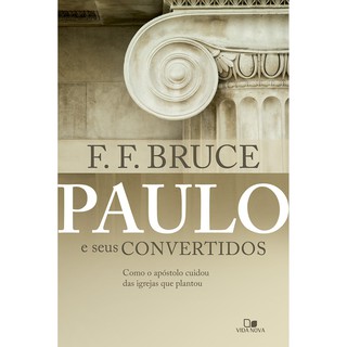 Livro | Paulo E Seus Convertidos | F. F. Bruce