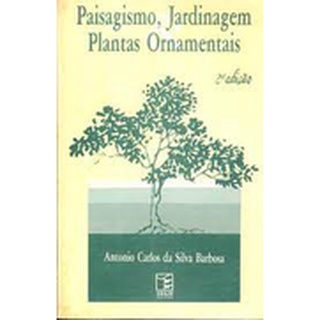 Livro - Paisagismo, Jardinagem & Plantas Ornamentais