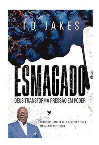 Livro Esmagado - T. D. Jakes