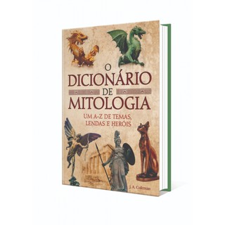 Livro O Dicionário de Mitologia –J.A. Coleman Envio Imediato