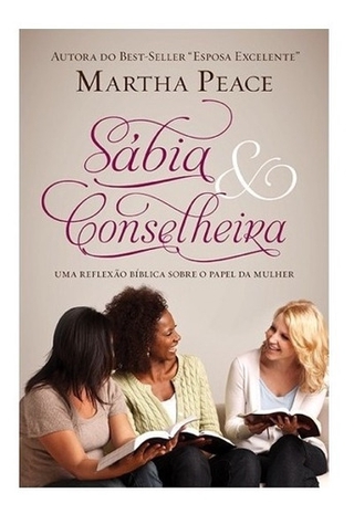 Livro Sábia E Conselheira - Martha Peace