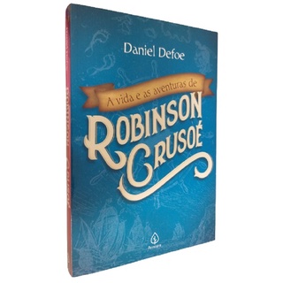 Livro A Vida e as Aventuras de Robinson Crusoé Daniel Defoe (1)