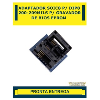Adaptador Soic8 Sop8 P Dip8 200/9mil P/ Gravador Eprom - Pronta Entrega - Postagem Rápida