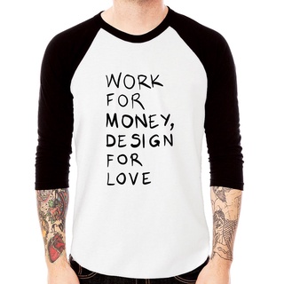 Camiseta Raglan Work for money, design for love Manga 3/4