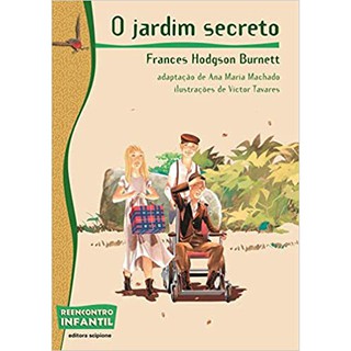 O Jardim Secreto/Ana Maria Machado / Frances Hodgson Burnett