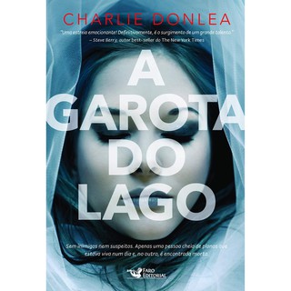 A garota do Lago - Charlie Donlea - Editora Faro - Livro Novo e Lacrado (1)
