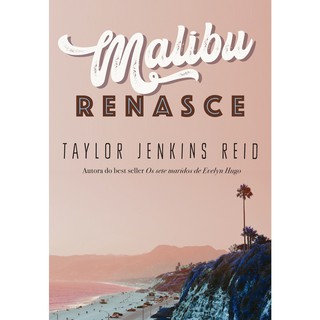 Livro: Malibu renasce - Taylor Jenkins Reid (Novo/Lacrado) + Brinde