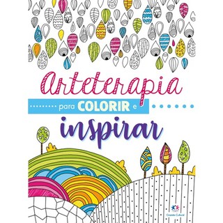 Livro Para Colorir Arteterapia Colorir E Inspirar Adulto