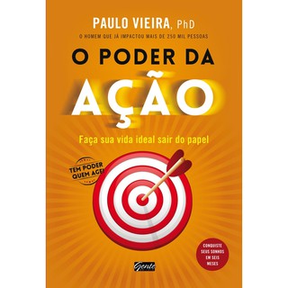 Livro: O poder da ação - Paulo Vieira - Editora Gente - NOVO E LACRADO + Brinde