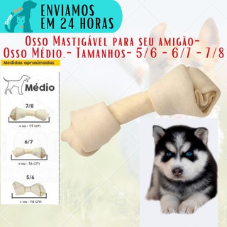 Osso Cachorro Petisco Comestível ( NÓ 5/6 - 6/7 - 7 /8 ) Dog Porte Médio. 01 Unidade - Promoção