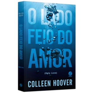 Livro O lado feio do amor por Colleen Hoover e Priscila Catão