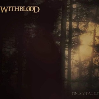WITHBLOOD - Finis Vitae EP