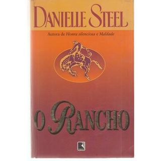 Livro O Rancho 1997 Danielle Steel Editora Record