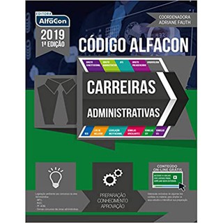 LIVRO -Código AlfaCon - Carreiras administrativas 2019 - AUTOR Adriane Fauth -ALFACON
