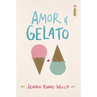 Livro - Amor & gelato - Jenna Evans Welch - NOVO E LACRADO + Brinde