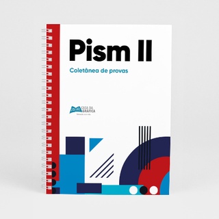 Apostila de provas do PISM 2 (Módulo II) dos últimos 3 ANOS - Provas de 2020 a 2022 + Gabaritos