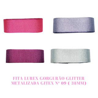 Fita lurex Gorgurão Glitter metalizada Gitex Nº 09 ( 38mm). 10 Metros.
