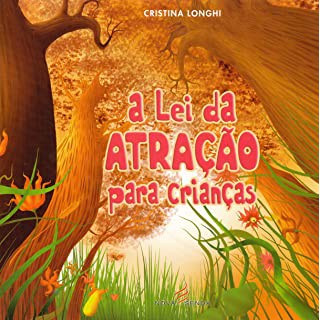 Livro - A Lei da Atração Para Crianças - Autora -Cristina Longhi- PROMOÇÃO BLACK FRIDAY!!!!
