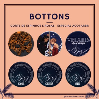 Bottons Corte de espinhos e rosas (ACOTAR) - Edição especial ACOTARBR - 3,5 cm